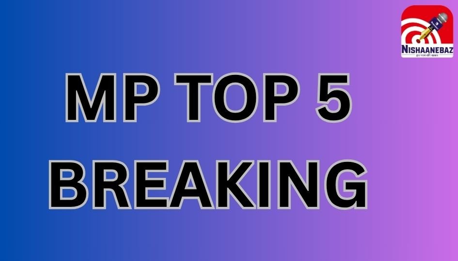 MP TOP 5 BREAKING