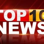 Top 10 News Today 1 July 2025