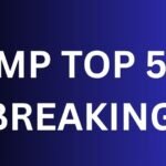 MP TOP 5 BREAKING