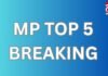 MP TOP 5 BREAKING : एमपी की सुबह की 5 बड़ी खबरें…. MP TOP 5 BREAKING