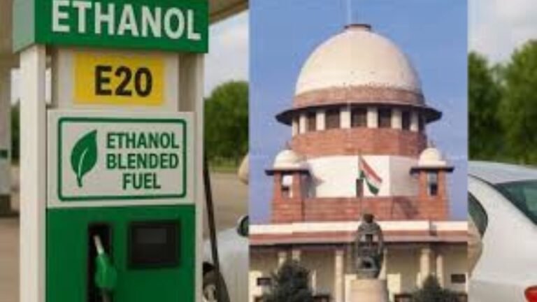 Supreme Court : इथेनॉल पेट्रोल मिश्रण पर सुप्रीम कोर्ट सख्त, 20% फार्मूले की होगी कानूनी जांच