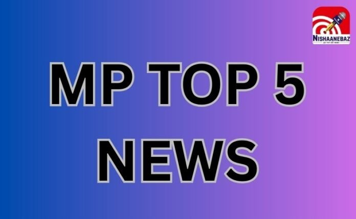 MP TOP 5 NEWS MP TOP 5 NEWS