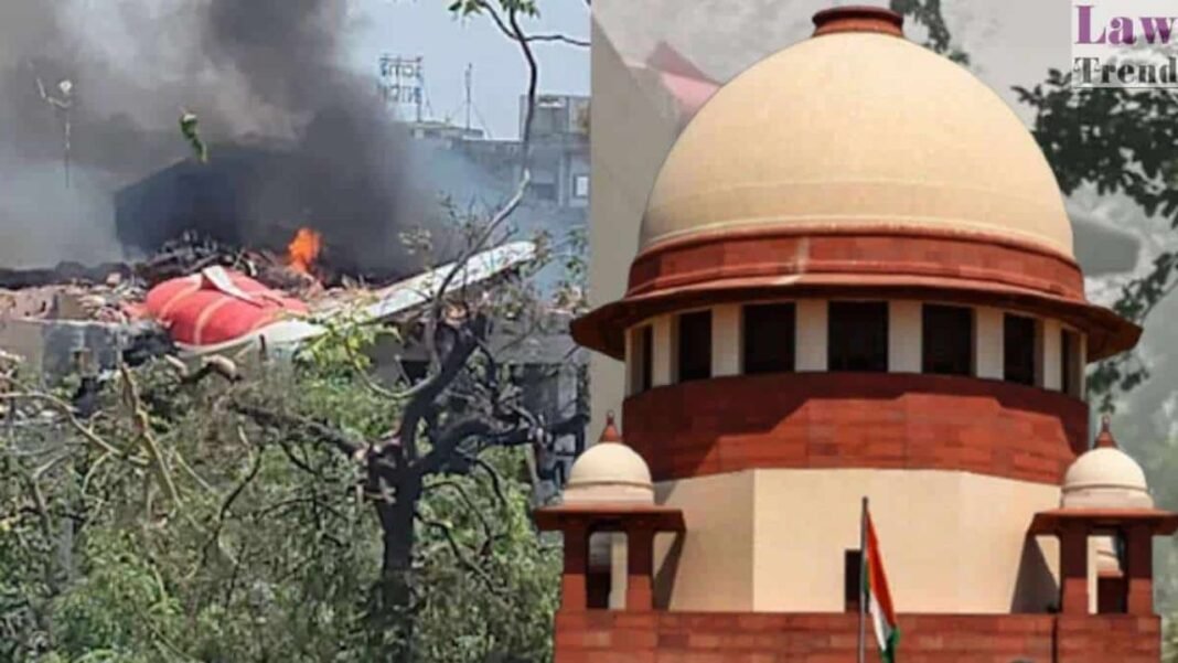 Air India crash : शुरुआती रिपोर्ट में पायलटों को दोष देना गैर-जिम्मेदाराना – सुप्रीम कोर्ट