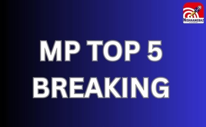 top 5 mp news top 5 mp news