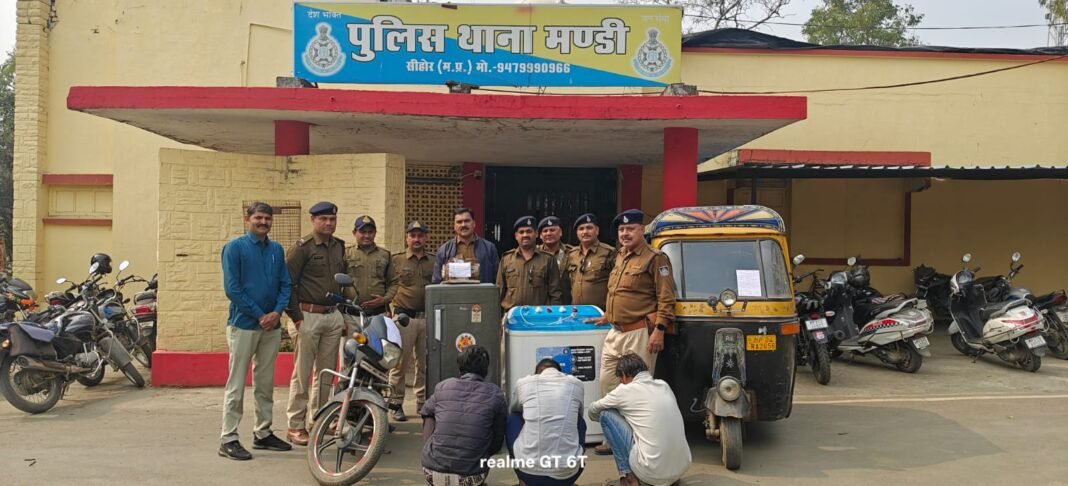 Sehore News : बड़ी सफलता : सीहोर मंडी पुलिस ने घर में चोरी करने वाले तीन चोरों को दबोचा, ₹2 लाख का माल बरामद