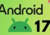 Android 17 में अपडेट जल्द! बेहतर प्राइवेसी और नए फीचर्स के साथ बड़ा बदलाव, क्या होगा आपका फोन अपग्रेड